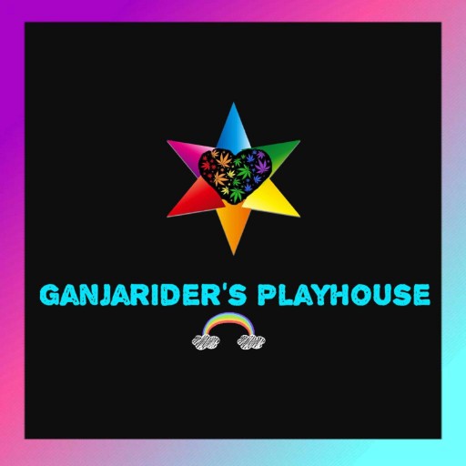 ganjariders_playhouse